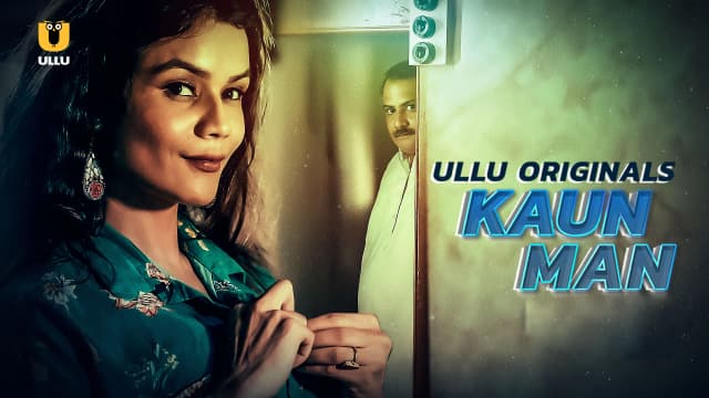 Kaun Man - Episode 1